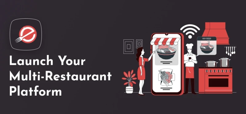 Launch Your Multi-Restaurant Food Ordering Platform Affordably