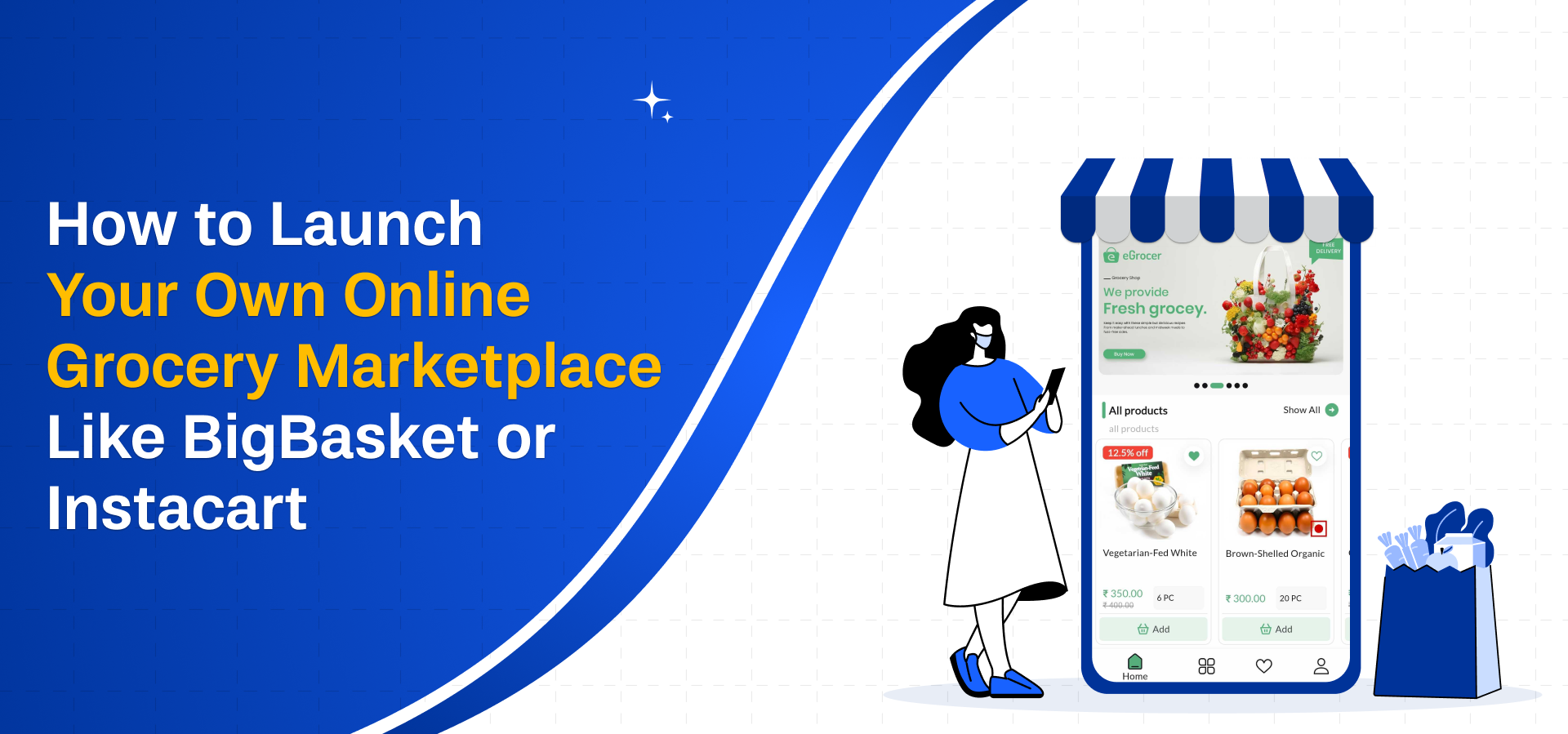 How to Launch Your Own Online Grocery Marketplace Like BigBasket or Instacart