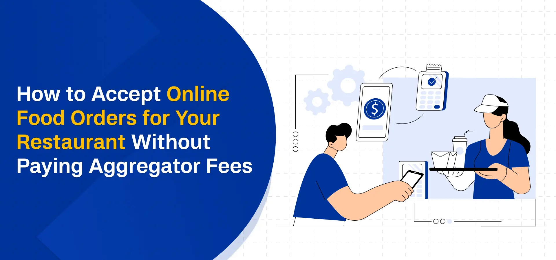 How to Accept Online Food Orders for Your Restaurant Without Paying Aggregator Fees