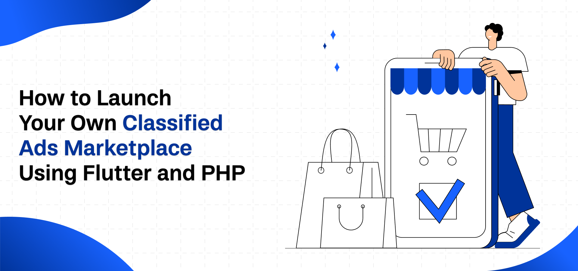 How to Launch Your Own Classified Ads Marketplace Using Flutter and PHP