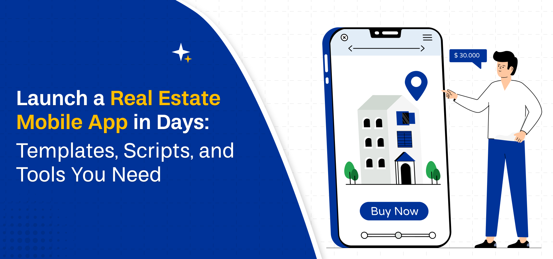 Launch a Real Estate Mobile App in Days: Templates, Scripts, and Tools You Need