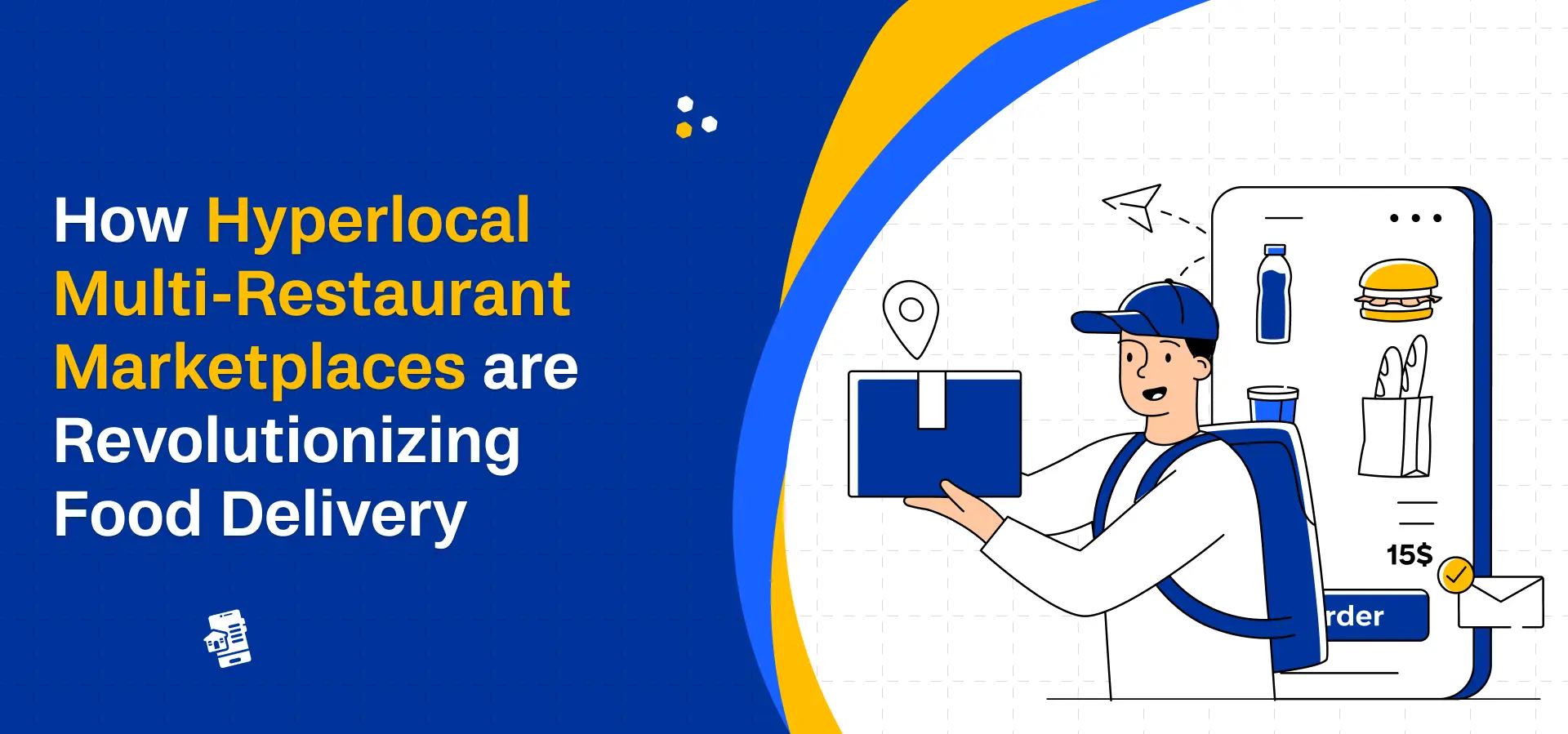 How Hyperlocal Multi-Restaurant Marketplaces are Revolutionizing Food Delivery