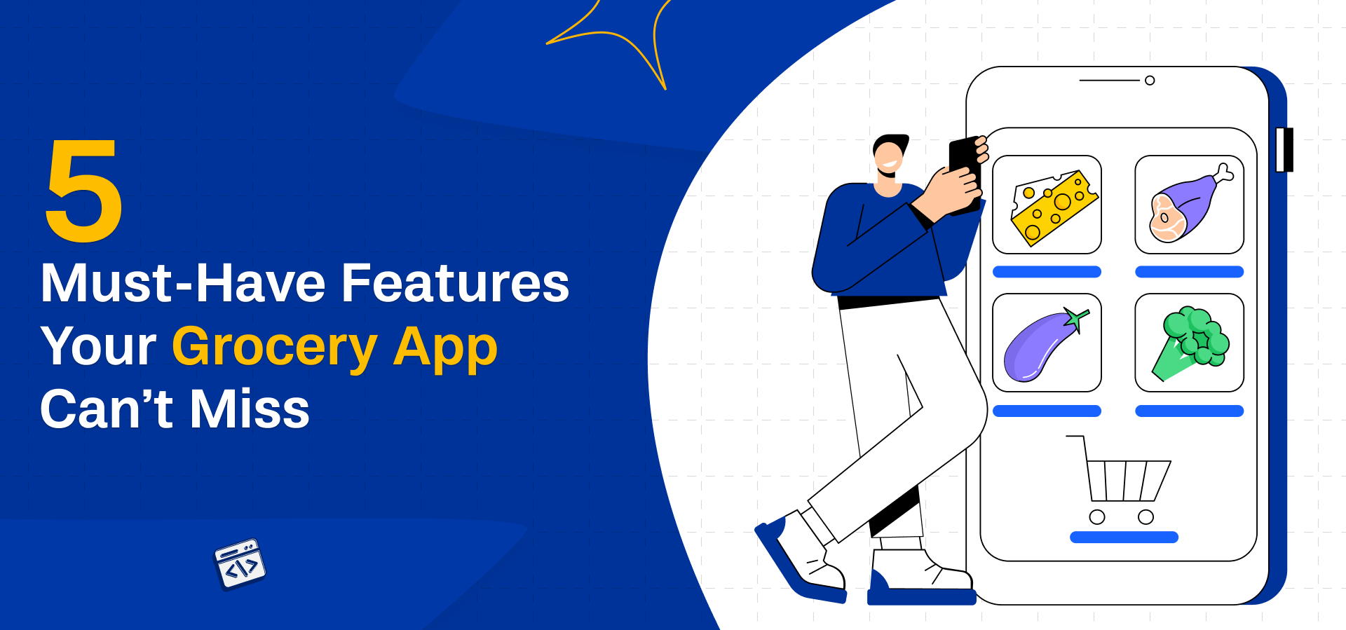 5 Must-Have Features Your Grocery App Can’t Miss