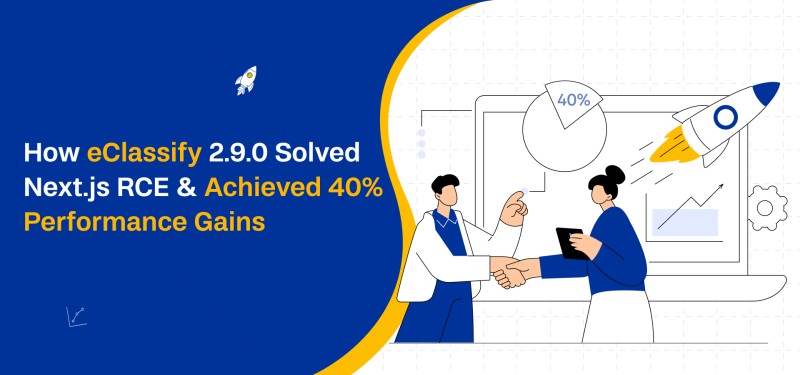 How eClassify 2.9.0 Solved Next.js RCE & Achieved 40% Performance Gains