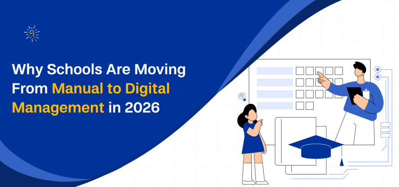Why Schools Are Moving From Manual to Digital Management in 2026