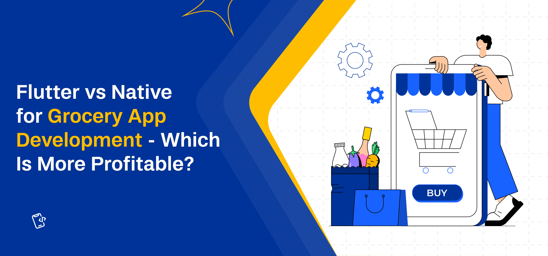 Flutter vs Native for Grocery App Development - Which Is More Profitable?