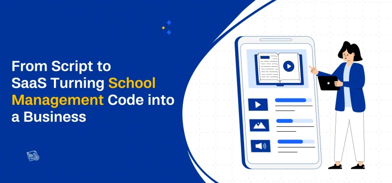 From Script to SaaS: Turning School Management Code into a Business