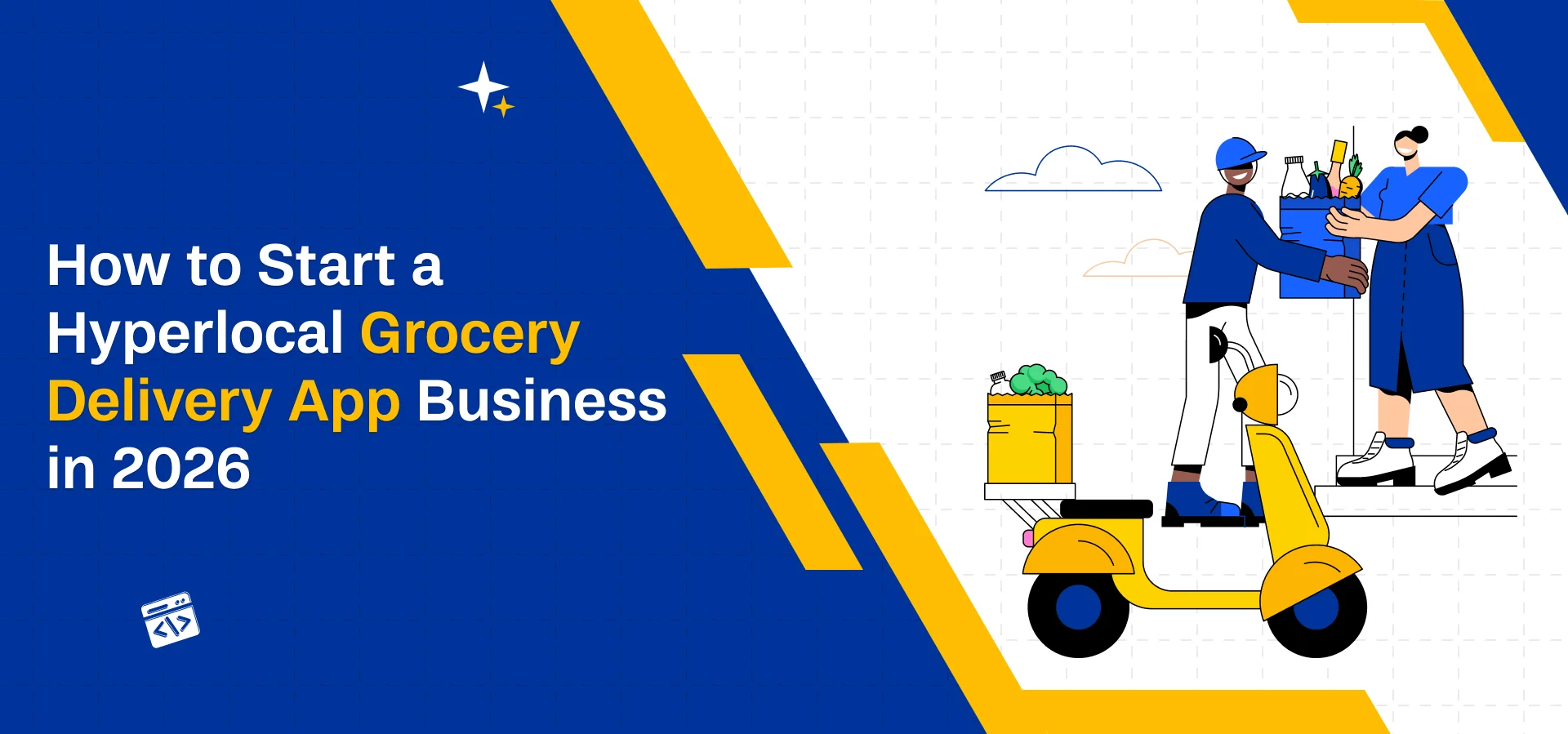 How to Start a Hyperlocal Grocery Delivery App Business in 2026