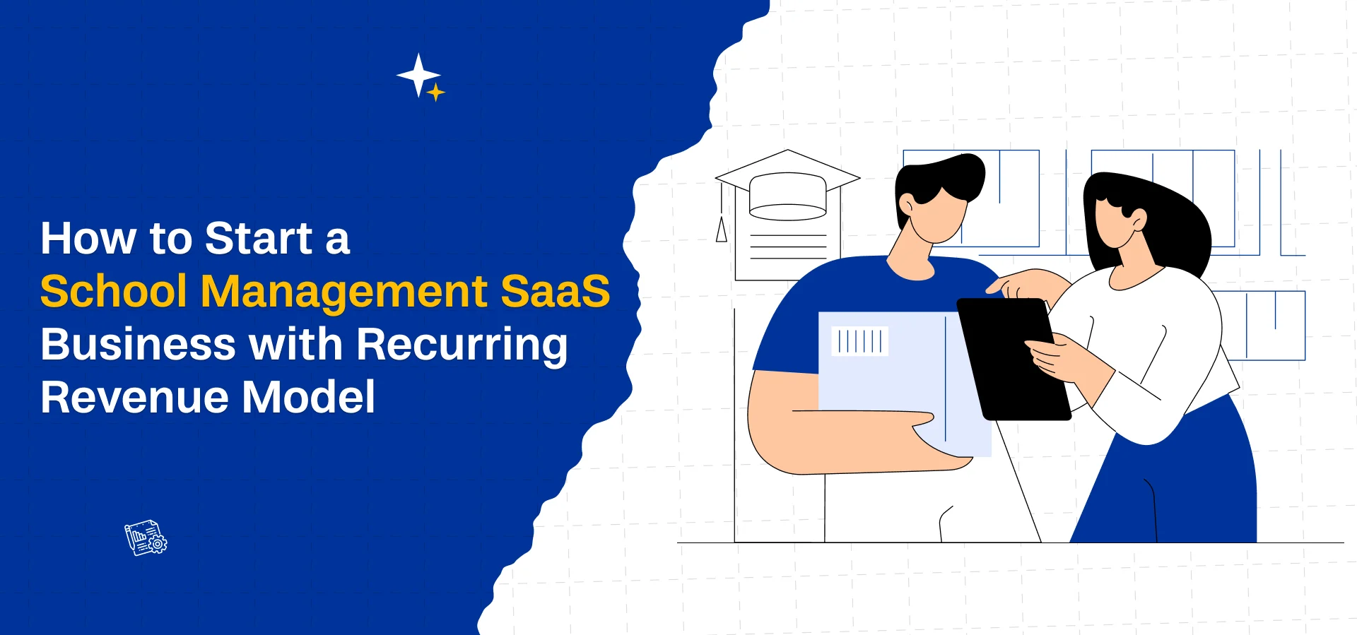 How to Start a School Management SaaS Business with a Recurring Revenue Model