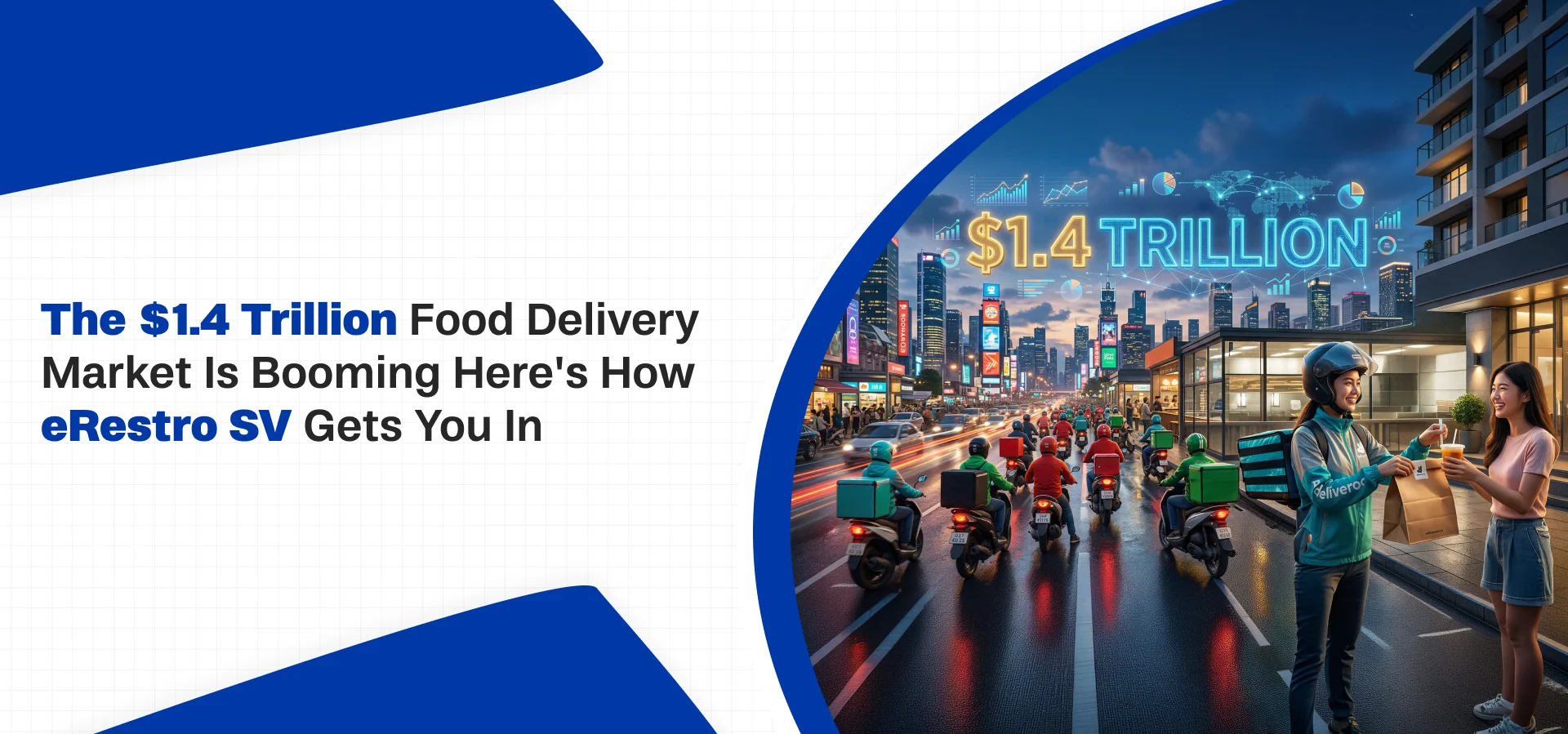 The $1.4 Trillion Food Delivery Market Is Booming Here's How eRestro SV Gets You In